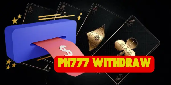 Ph777 withdraw